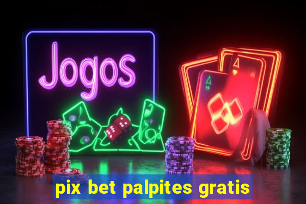 pix bet palpites gratis